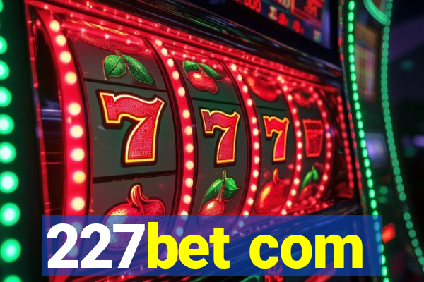 227bet com